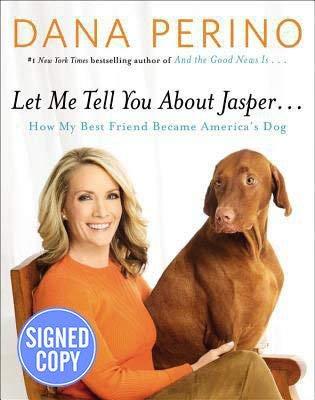 Let Me Tell You About Jasper...How My Best Friend Became America's Dog