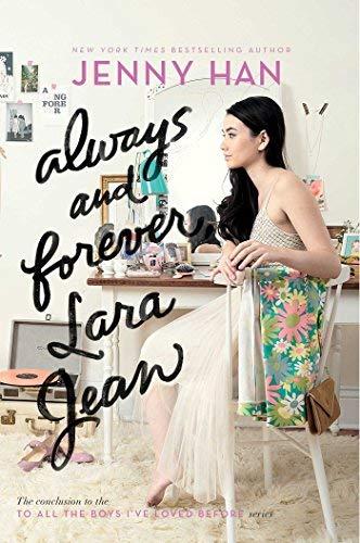 Always and Forever, Lara Jean (To All the Boys I've Loved Before, Bk. 3)