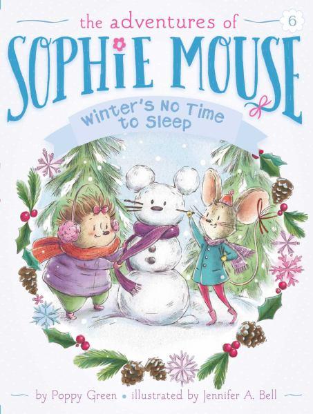 Winter's No Time to Sleep! (The Adventures of Sophie Mouse, Bk. 6)