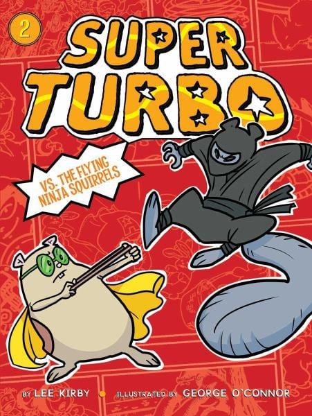 Super Turbo vs. the Flying Ninja Squirrels (Super Turbo, Bk. 2)