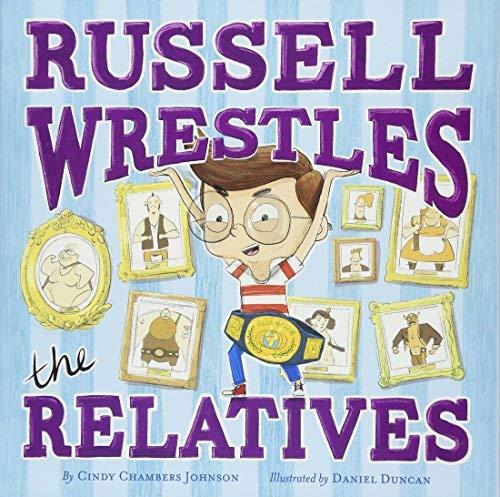 Russell Wrestles the Relatives