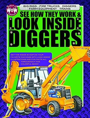 See How They Work & Look Inside Diggers: Big Rigs, Fire Trucks, Diggers, Farm Equipment (World of Wonder)