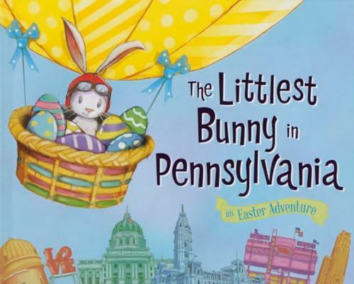 The Littlest Bunny in Pennsylvania: An Easter Adventure
