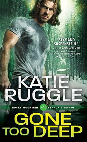 Gone Too Deep (Rocky Mountain Search and Rescue, Bk. 3)