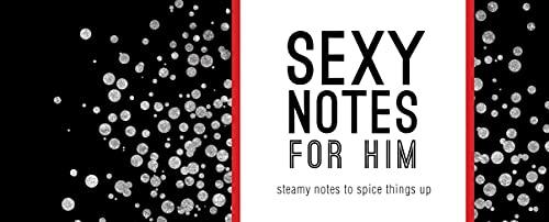 Sexy Notes for Him: Sensual Notes to Make Sparks Fly (Romantic Coupon Gift Book for Husband or Boyfriend)