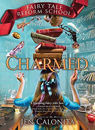 Charmed (Fairy Tale Reform School, Bk. 2)