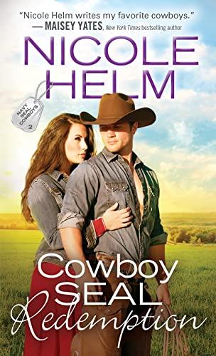 Cowboy SEAL Redemption (Navy SEAL Cowboys, Bk. 2)