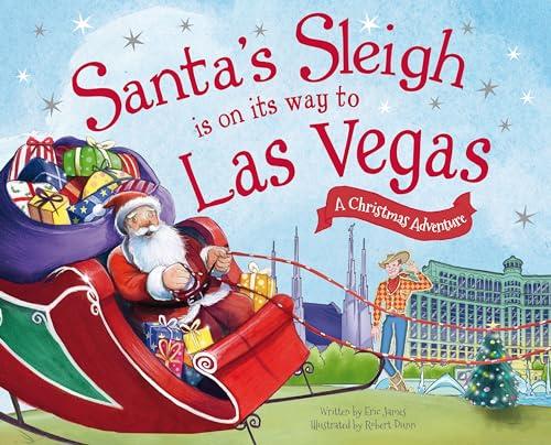 Santa's Sleigh Is on Its Way to Las Vegas: A Christmas Adventure