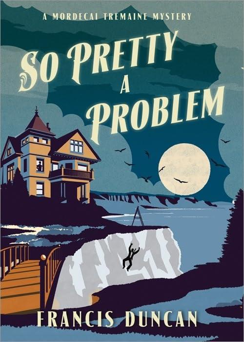 So Pretty a Problem (Mordecai Tremaine Mystery, Bk. 3)