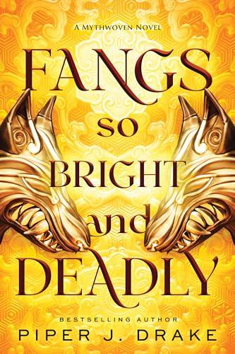 Fangs So Bright and Deadly (Mythwoven, Bk. 2)