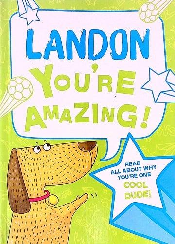 Landon You're Amazing
