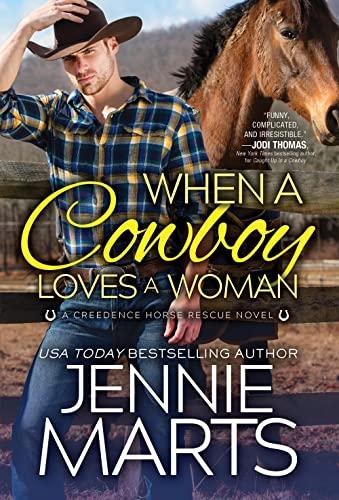 When a Cowboy Loves a Woman (Creedence Horse Rescue, Bk. 2)