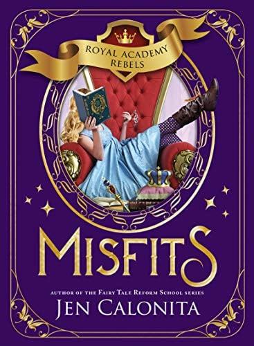 Misfits (Royal Academy Rebels, Bk. 1)