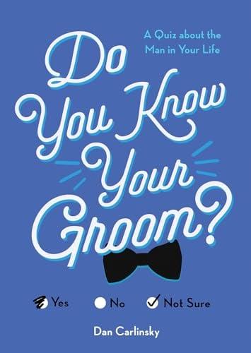 Do You Know Your Groom? A Quiz About the Man in Your Life