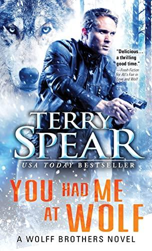 You Had Me at Wolf (Wolff Brothers, Bk. 1)