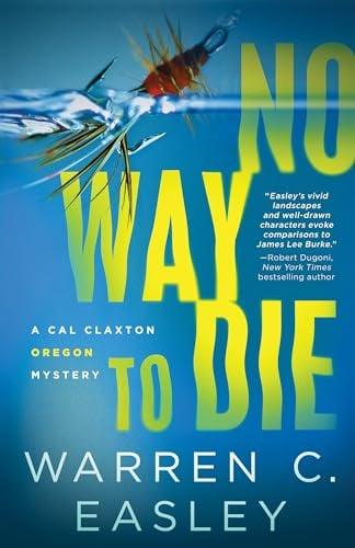 No Way to Die (Cal Claxton Mysteries, Bk. 7)