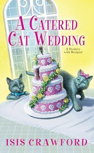 A Catered Cat Wedding (Mystery With Recipes, Bk. 14)