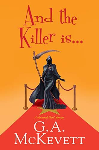 And the Killer Is . . . (Savannah Reid Mystery, Bk. 25)