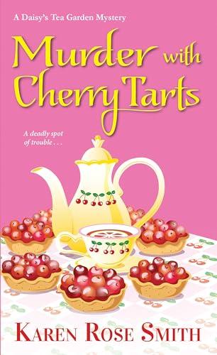 Murder With Cherry Tarts (Daisy Tea Garden Mysteries, Bk. 4)