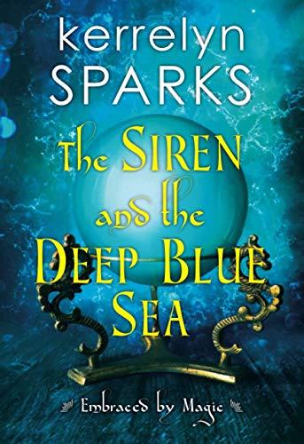 The Siren and the Deep Blue Sea (Embraced by Magic, Bk. 2)