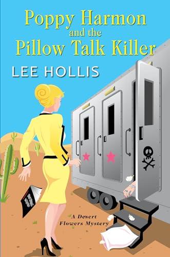 Poppy Harmon and the Pillow Talk Killer (Desert Flowers Mysteries, Bk. 3)