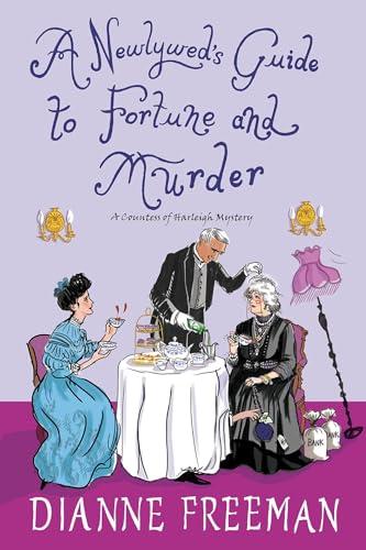 A Newlywed's Guide to Fortune and Murder (Countess of Harleigh Mystery, Bk. 6)
