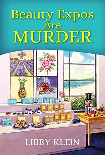Beauty Expos Are Murder (A Poppy McAllister Mystery, Bk. 6)