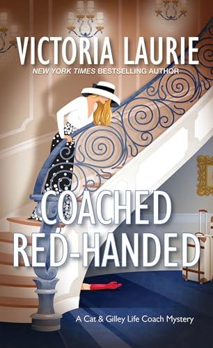 Coached Red-Handed (The Life Coach Mysteries, Bk. 4)