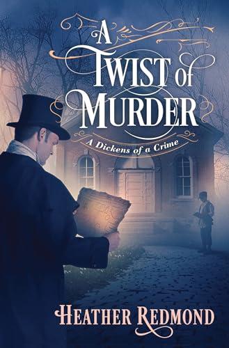 A Twist of Murder (A Dickens of a Crime, Bk. 5)