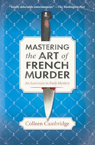 Mastering the Art of French Murder (An American in Paris Mystery, Bk. 1)