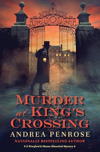 Murder at King’s Crossing (Wrexford & Sloane Historical Mystery, Bk. 8)