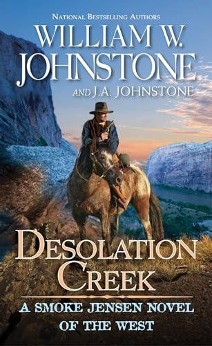 Desolation Creek (Smoke Jensen, Bk. 5)