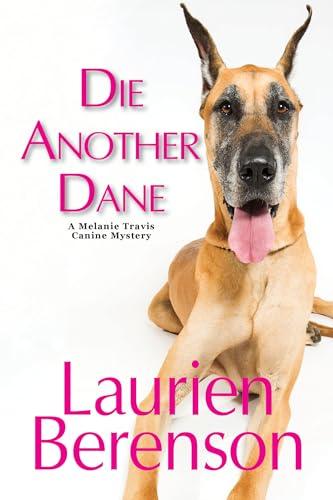 Die Another Dane (A Melanie Travis Canine Mystery, Bk. 31)
