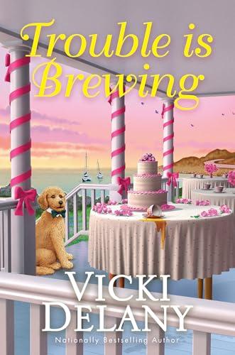Trouble Is Brewing (Tea by the Sea Mystery, Bk. 5)