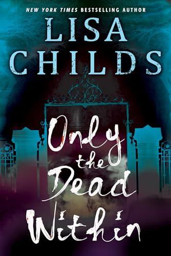Only the Dead Within (Grave Diggers, Bk. 2)