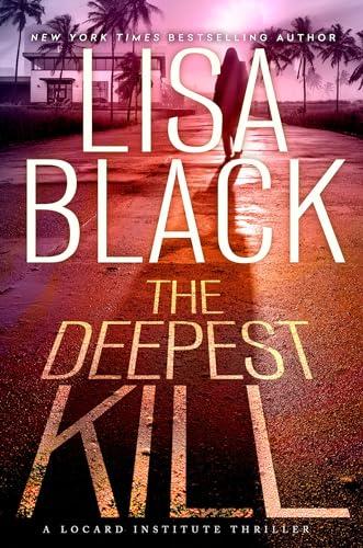 The Deepest Kill (Locard Institute Thriller, Bk. 3)