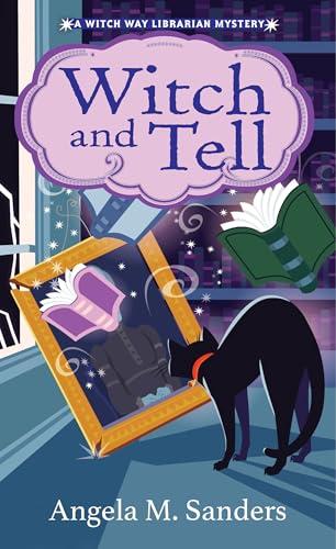 Witch and Tell (Witch Way Librarian Mystery, Bk. 7)