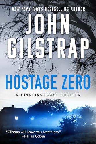 Hostage Zero (Jonathan Grave Thrillers, Bk. 2)