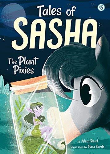 The Plant Pixies (Tales of Sasha, Bk. 5)