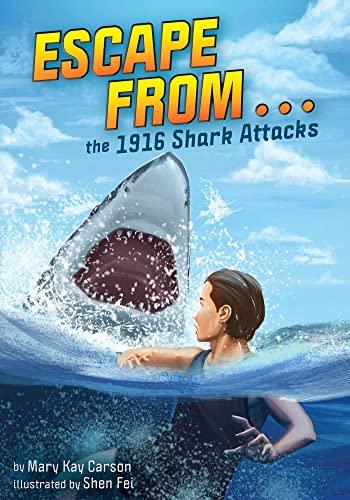 The 1916 Shark Attacks (Escape From...)