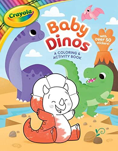 Baby Dinos: A Coloring and Activity Book (Crayola)