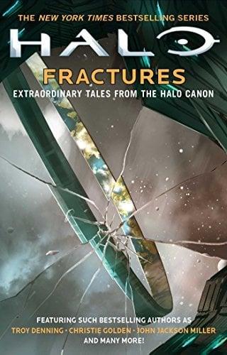 Fractures: Extraordinary Tales from the Halo Canon (Halo)