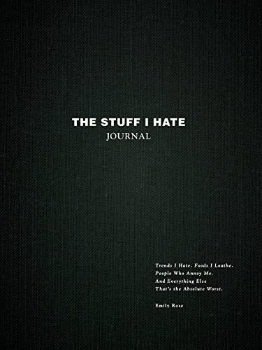 The Stuff I Hate Journal