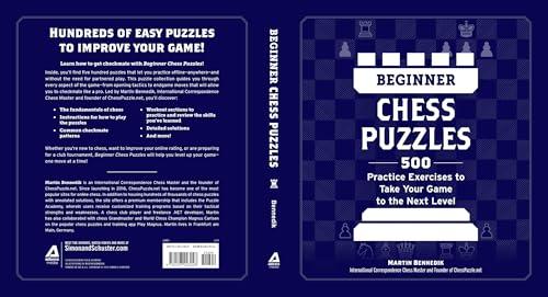 Beginner Chess Puzzles: 500 Practice Exercises to Take Your Game to the Next Level