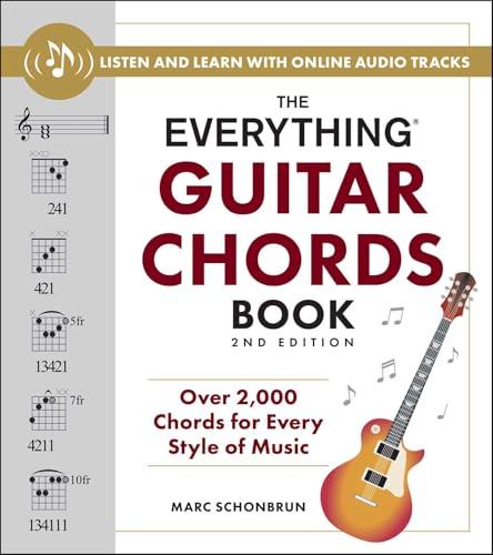 The Everything Guitar Chords Book: Over 2,000 Chords for Every Style of Music (2nd Edition)