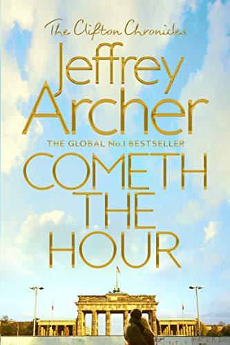 Cometh the Hour (The Clifton Chronicles, Bk. 6)