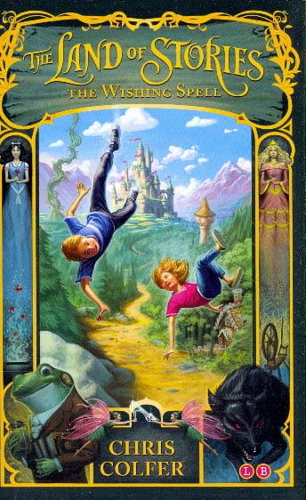The Wishing Spell (The Land of Stories, Bk. 1)