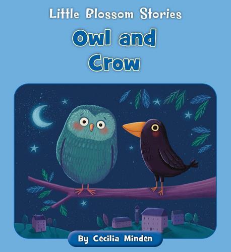 Owl and Crow (Little Blossom Stories)