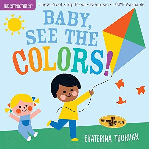 Baby, See the Colors! (Indestructibles)