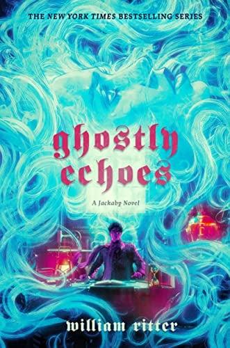 Ghostly Echoes (Jackaby, Bk. 3)